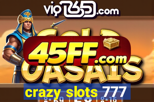 crazy slots 777